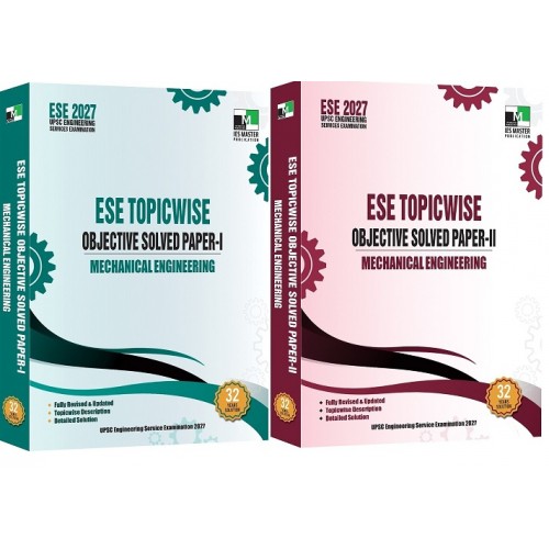 ESE 2027 Mechanical Engineering ESE Topicwise Objective Solved Paper 1 & 2 | Previous Year Questions with Solutions | IES MASTER