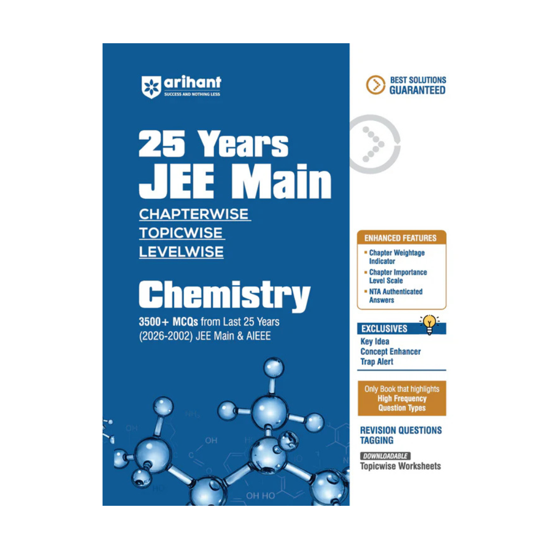 25 Years JEE Main Chemistry | Chapterwise Topicwise Levelwise 3500+ MCQs (2026–2002) for JEE Main & AIEEE | NTA Authenticated Answers & Topicwise Worksheets | Key Ideas, Concept Enhancer, Trap Alert arihant