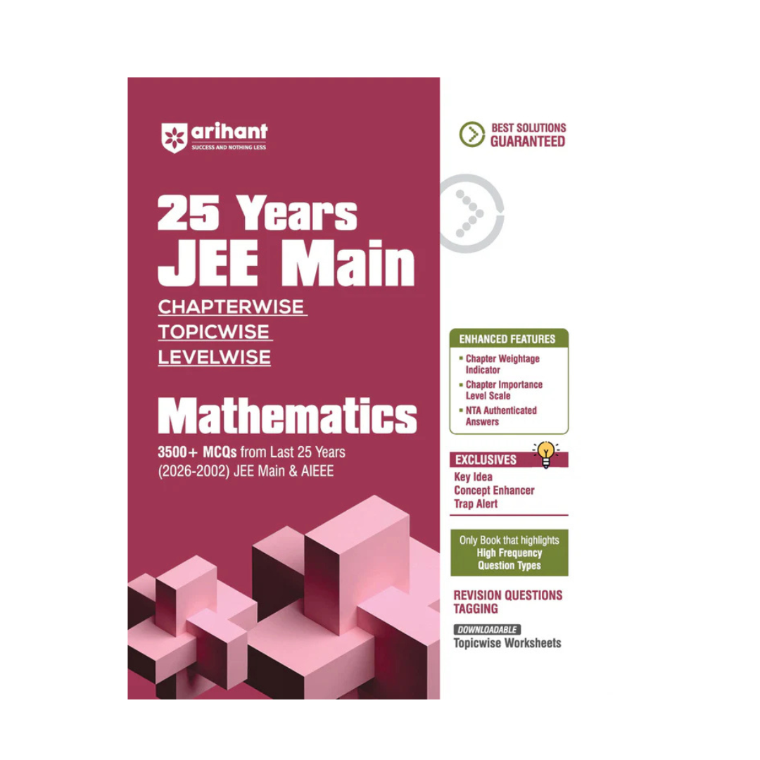 JEE Main Mathematics | 25 Years Chapterwise, Topicwise & Levelwise 3,500+ MCQs (2026–2002) | JEE Main & AIEEE | NTA-Authenticated Answers, Topicwise Worksheets, Key Ideas, Concept Enhancer & Trap Alert