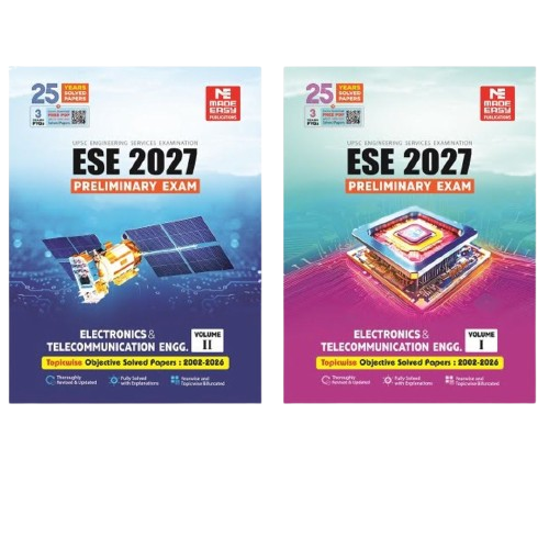 ESE 2027: Preliminary Exam: Electronics and Telecommunication Engg. Objective Solved Vol-1 Vol -2 Made Easy