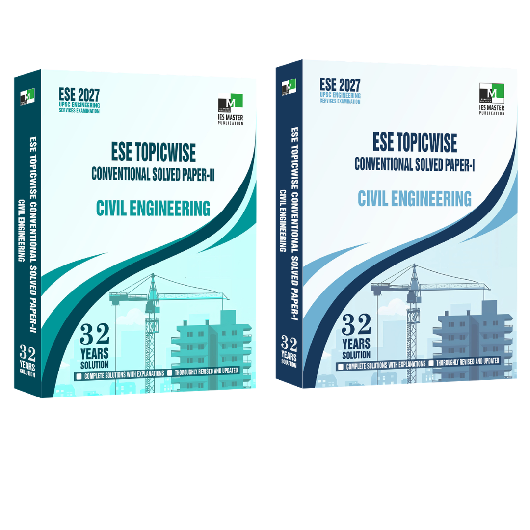 ESE 2027 Mains Examination: Civil Engineering Conventional Paper-1 & Paper 2 - IES MASTER