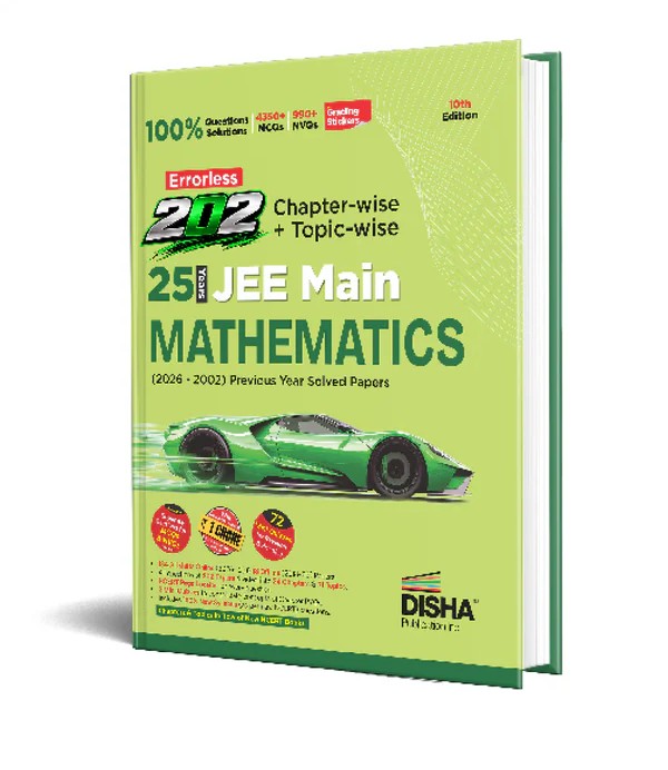 Disha Errorless 202 Mathematics Chapter-wise & Topic-wise 25 Year JEE Main Previous Year Solved Papers (2026 - 2002) 10th Edn|100% New Syllabus JEE MAINS PYQ Book with Detailed Solutions |For JEE 2027