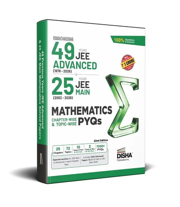 JEE Advanced 49 Years  Disha Errorless (1978 - 2026) & 25 Year JEE Main (2002 - 2026) MATHEMATICS Chapter-wise & Topic-wise PYQs Book 22nd Edition | Solved Papers Question Bank in NCERT Flow | JEE 2026