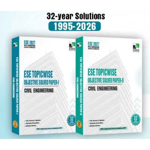 ESE 2027 Civil Engineering Topicwise Objective. Solved Paper Vol 1 & Vol 2 - IES MASTER