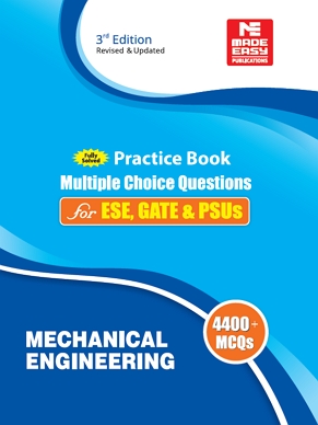 4400 MCQ : IES/GATE/PSUs: Mechanical Engineering Made Easy